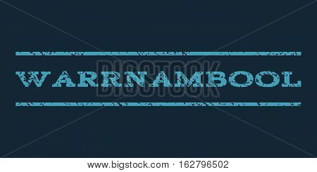 Warrnambool watermark stamp. Text tag between horizontal parallel lines with grunge design style. Rubber seal stamp with unclean texture. Vector blue color ink imprint on a dark blue background.