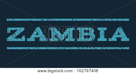 Zambia watermark stamp. Text caption between horizontal parallel lines with grunge design style. Rubber seal stamp with scratched texture. Vector blue color ink imprint on a dark blue background.