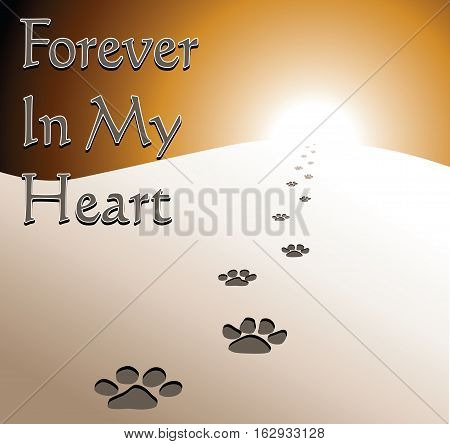 Dog Memorial - Forever In My Heart is an illustration of a memorial design honoring the loss of a dog. Includes fading dog footprints and text.