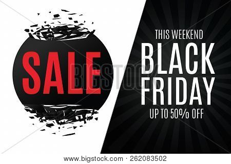 Black Friday. Web Banner, Logo, Emblem And Label. Holiday Sales On Friday.vector Abstract Background