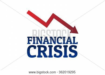 Financial Crisis Concept. Template For Background, Banner, Poster With Text Inscription. Vector Eps1
