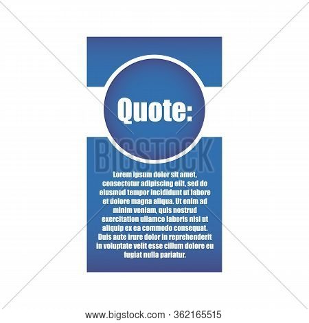 Vector Illustration Of Quote In Blue Frame With Quotation Marks And White Background.