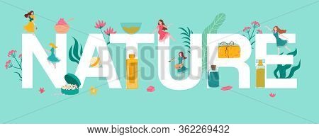 Nature Letters, Herbal Organic Cosmetics And Tiny Beautiful Girls, Plants And Herbs Flat Vector Illu