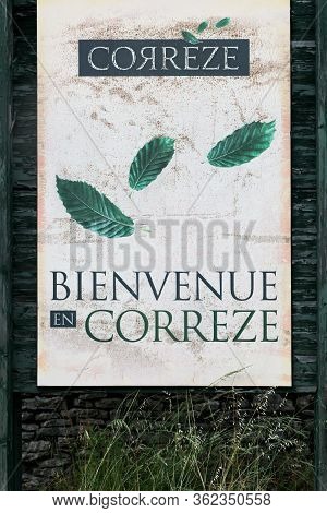 Correze, France - June 6, 2017: Roadsign With Welcome In Correze Department In French Language