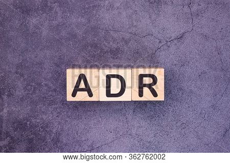 Adr Word Made With Wood Building Blocks.