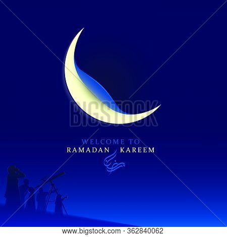 Welcome To Ramadan Kareem With Circle Sticker Rolled Out To See The Crescent Moon. It Is A Symbol Of