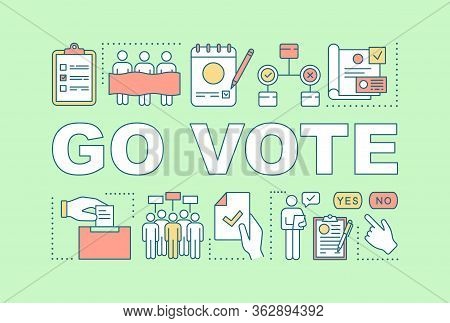 Go Vote Word Concepts Banner. Holding Presidential Elections. Voter Turnout. Citizens Ballot. Presen