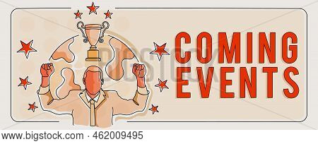 Writing Displaying Text Coming Events. Business Approach Happening Soon Forthcoming Planned Meet Upc