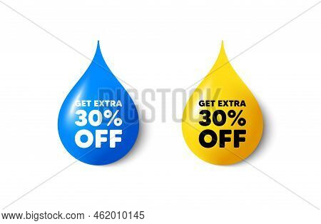 Paint Drop 3d Icons. Get Extra 30 Percent Off Sale. Discount Offer Price Sign. Special Offer Symbol.