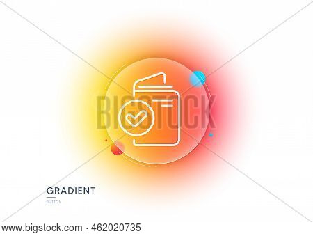 Verification Document Line Icon. Gradient Blur Button With Glassmorphism. Accepted Passport Sign. Ap