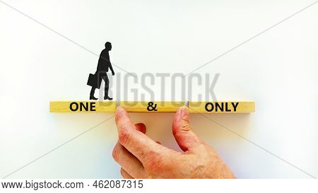 One And Only Symbol. Concept Words One And Only On Wooden Blocks On A Beautiful White Table White Ba