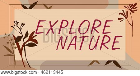 Writing Displaying Text Explore Nature. Business Showcase Reserve Campsite Conservation Expedition S