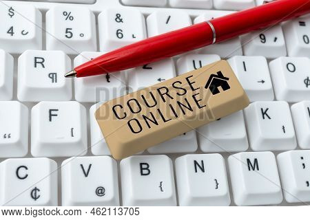 Sign Displaying Course Online. Word Written On Elearning Electronic Education Distant Study Digital 