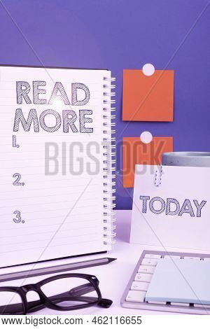 Hand Writing Sign Read More. Business Concept Provide More Time Or Thorough Reading For A Specific T