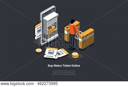 Metro Ticket Online Buying Concept. Male Character Buying Ticket At Automat Or Ticket Machine Vendin