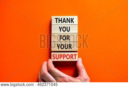 Thank You For Support Symbol. Concept Words Thank You For Your Support On Wooden Blocks On A Beautif