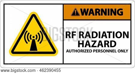 Warning Rf Radiation Hazard Authorized Only Sign On White Background