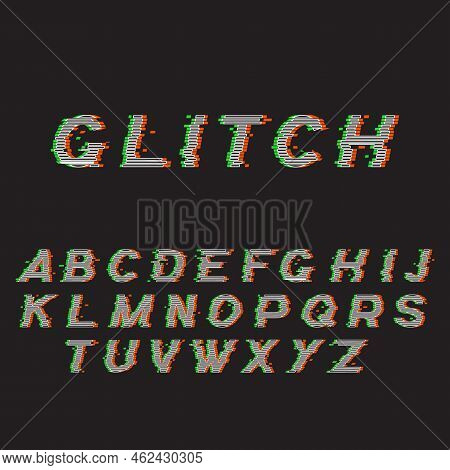 Glitch Font Or Distorted Abc, Trendy Latin Type Set Vector Illustration. Broken Characters, Distorti