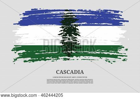 Cascadia Flag With Brush Stroke Effect And Information Text Poster, Vector Background