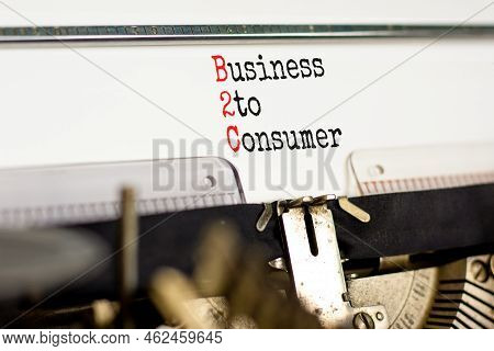 B2c Business To Consumer Symbol. Concept Words B2c Business To Consumer Typed On The Old Retro Typew