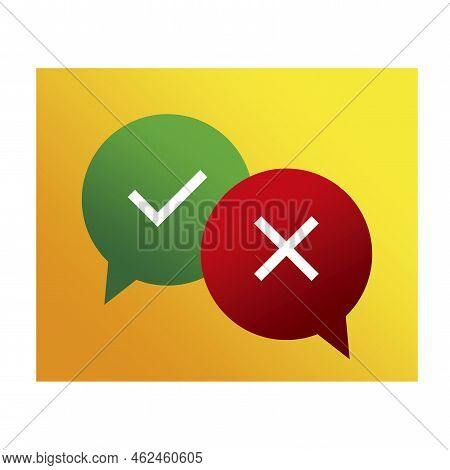 Messages Tick Cross. Speak Icon. Answer Question Sign. Vector Illustration. Stock Image.