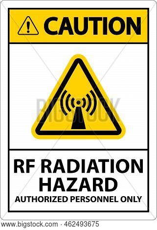 Caution Rf Radiation Hazard Authorized Only Sign On White Background
