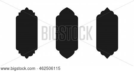 Islamic Shape Of A Window Or Door Arch. Arab Frame Set. Ramadan Kareem Silhouette Icon. Mosque Gate.