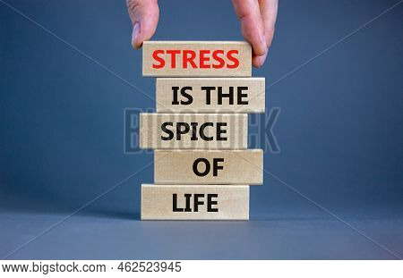 Stress Spice Of Life Symbol. Concept Words Stress Is The Spice Of Life On Wooden Blocks. Businessman
