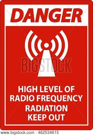 Danger High Level Of Rf Radiation Sign On White Background