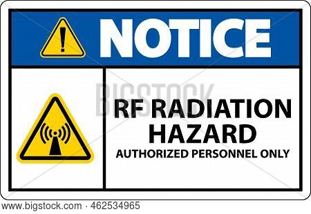 Notice Rf Radiation Hazard Authorized Only Sign On White Background