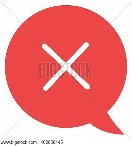 Negative Answer Chat Message. Red Bubble With Cross Isolated On White Background