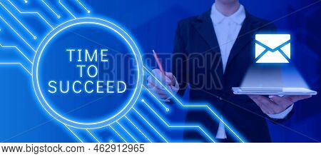 Conceptual Caption Time To Succeed. Business Idea Thriumph Opportunity Success Achievement Achieve Y