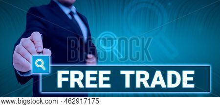 Handwriting Text Free Trade. Conceptual Photo The Ability To Buy And Sell On Your Own Terms And Mean