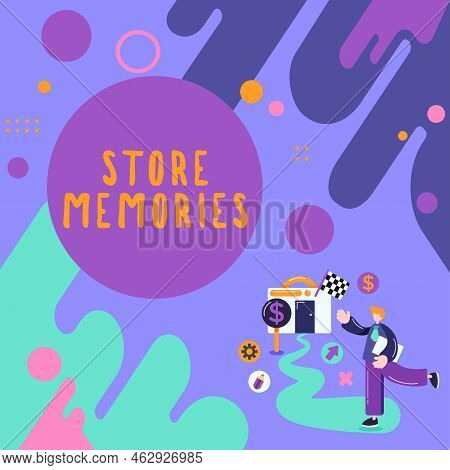 Hand Writing Sign Store Memories. Concept Meaning A Process Of Inputting And Storing Data Previously