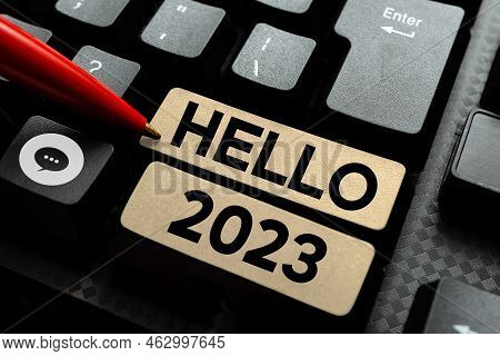 Handwriting Text Hello 2023. Business Concept Hoping For A Greatness To Happen For The Coming New Ye
