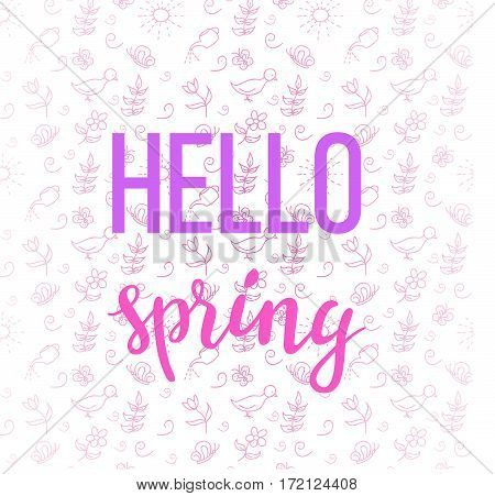 Hello spring poster with handwritten guote. Vector illustration with lettering