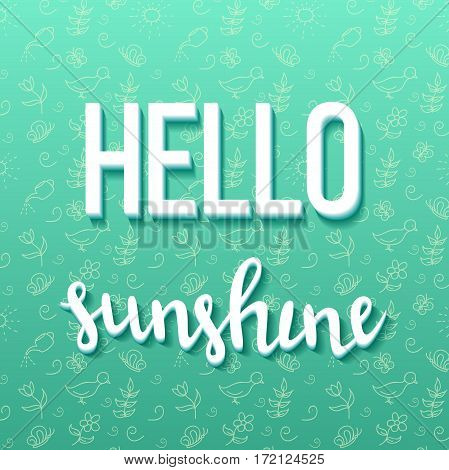 Hello spring poster with handwritten guote. Vector illustration with lettering