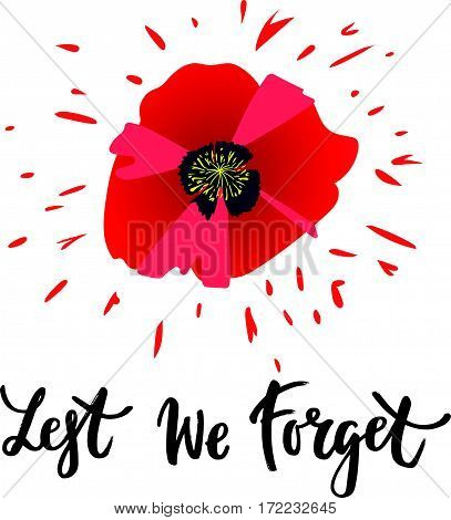 Vector illustration of a bright poppy flower. Remembrance day symbol. Lest we forget lettering