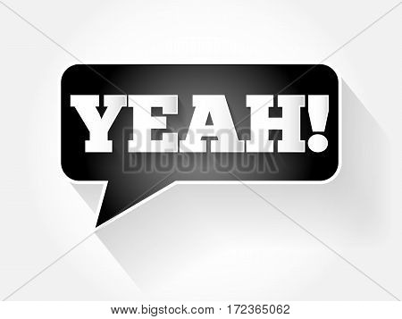 Yeah! Text Message Bubble