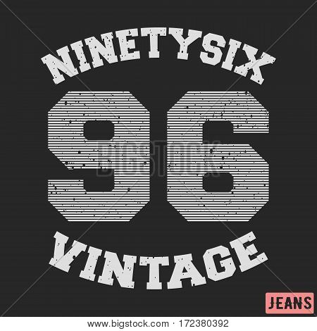 T-shirt print design. Ninety six vintage stamp. Printing and badge applique label t-shirts jeans casual wear. Vector illustration.