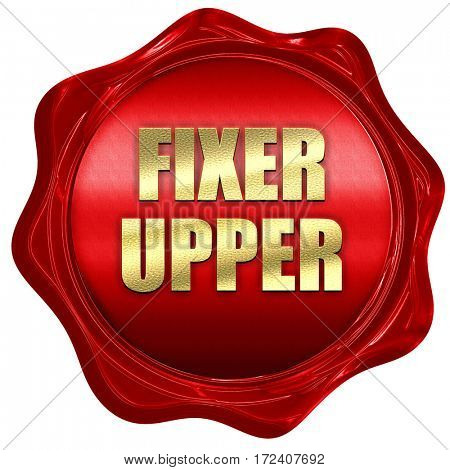 fixer upper, 3D rendering, red wax stamp with text