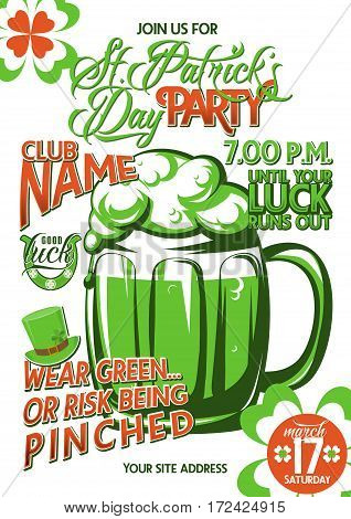 Vector illustration of patricks day party invitation poster template design with a big mug of beer, foam, typography text sign, inspirational quote, four-leaved clover, horseshoe, hat