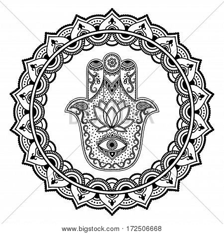 Hamsa hand drawn symbol in mandala. Mehndi style. Decorative pattern in oriental style. For henna tattoo, and decorative design documents and premises. The ancient symbol of the 