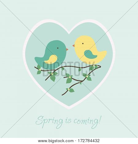 Vector illustration with two birds in flat style. Text Spring is coming.Card. EPS 10.