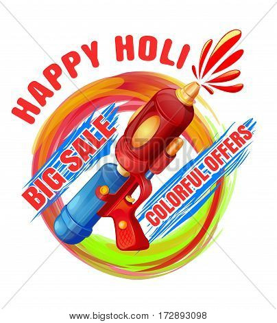 Happy Holi. Big Sale. Colorful offers. Best Holi pichkari guns gulaal for annual festival of color and spring Holi. Vector illustration