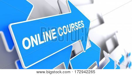 Online Courses - Blue Cursor with a Inscription Indicates the Direction of Movement. Online Courses, Inscription on Blue Arrow. 3D.