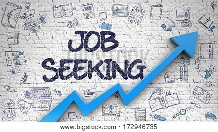 Job Seeking - Success Concept with Doodle Design Icons Around on White Brick Wall Background. Job Seeking - Business Concept. Inscription on the White Wall with Hand Drawn Icons Around.