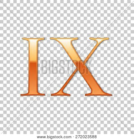 Golden Roman Numeral Number 9, Ix, Nine In Alphabet Letter Isolated On Transparent Background. Ancie