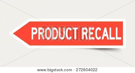 Arrow Shape Red Color Sticker In Word Product Recall On Gray Background