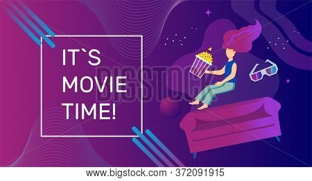 Movie Time Vector Banner Template. The Girl Flew Up From The Sofa With Popcorn And 3d Glasses On A P